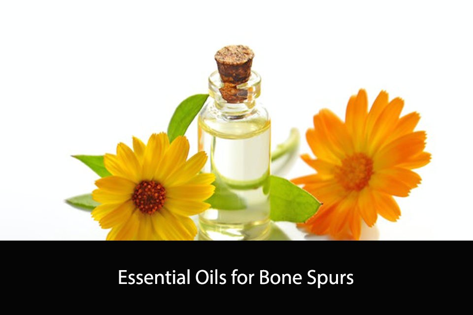 Essential Oils for Bone Spurs