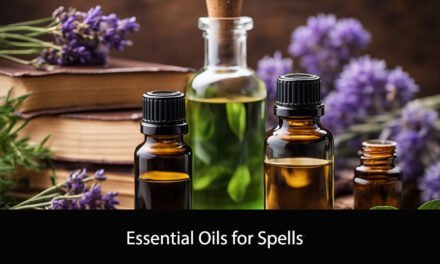 Essential Oils for Spells