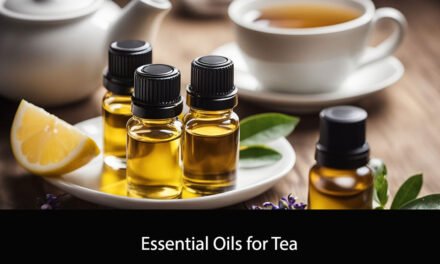 Essential Oils for Tea