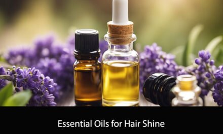 Essential Oils for Hair Shine