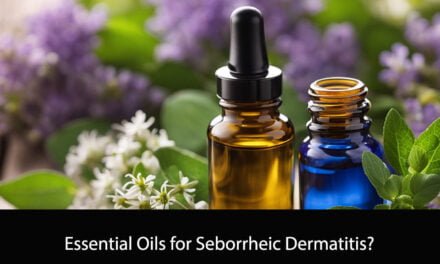 Essential Oils for Seborrheic Dermatitis