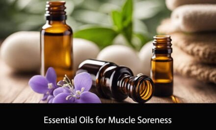 Essential Oils for Muscle Soreness